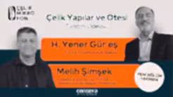Çelik Mikrofon | Yener Gür’eş | TUCSA Türk Yapısal Çelik Derneği Yönetim Kurulu Başkanı
